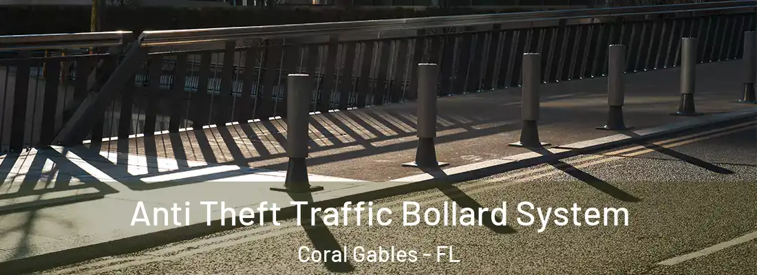  Anti Theft Traffic Bollard System Coral Gables - FL