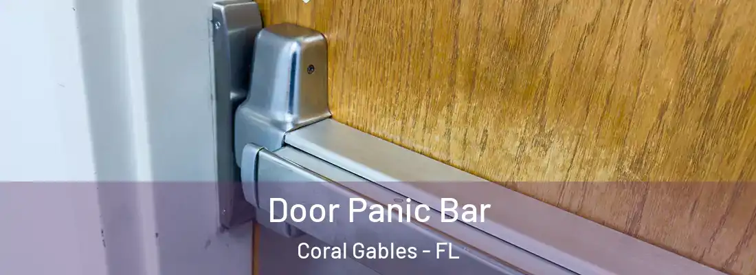  Door Panic Bar Coral Gables - FL