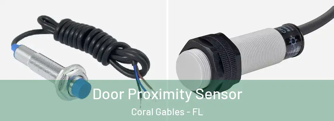  Door Proximity Sensor Coral Gables - FL