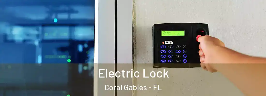  Electric Lock Coral Gables - FL