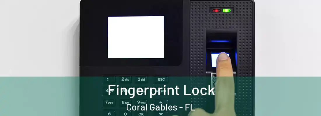  Fingerprint Lock Coral Gables - FL