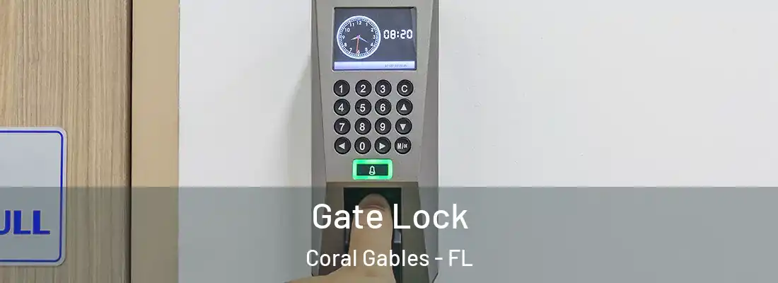 Gate Lock Coral Gables - FL