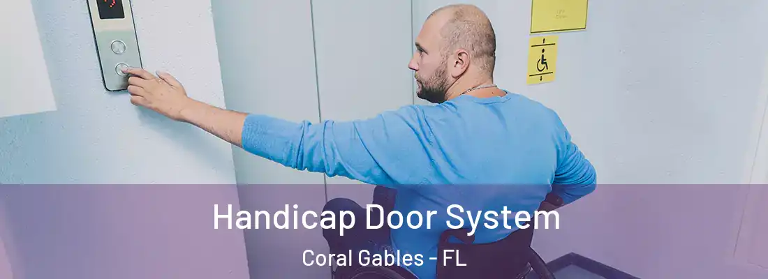  Handicap Door System Coral Gables - FL