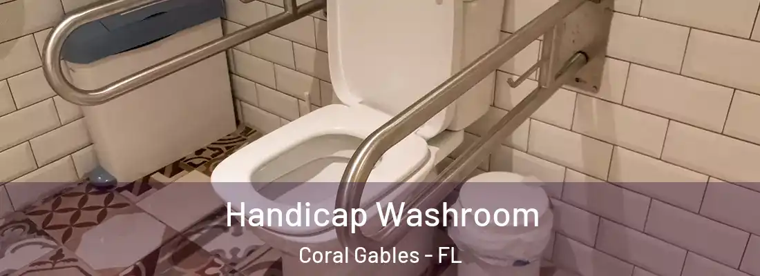 Handicap Washroom Coral Gables - FL