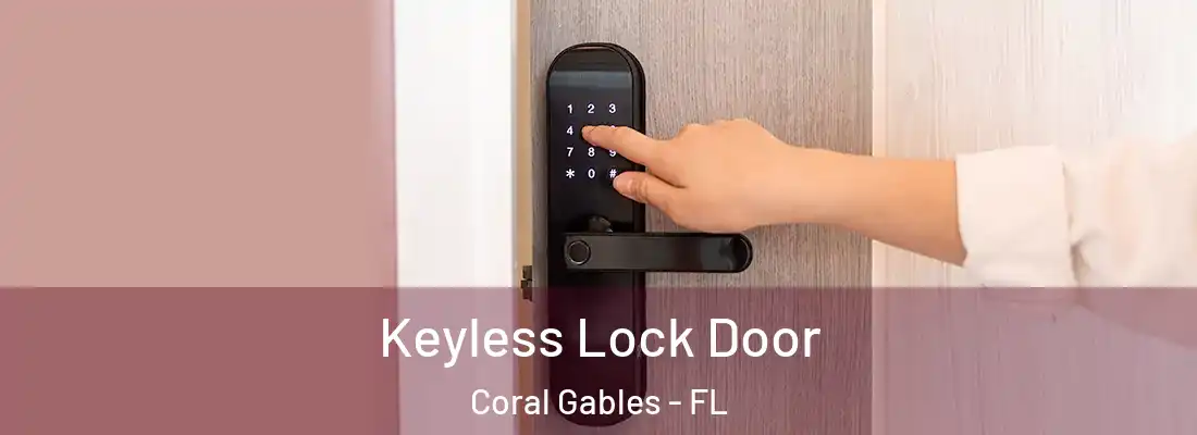  Keyless Lock Door Coral Gables - FL