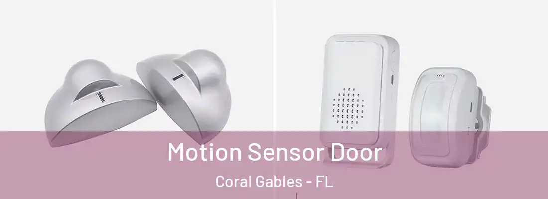  Motion Sensor Door Coral Gables - FL
