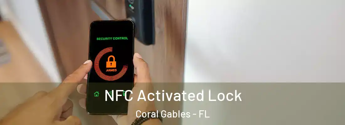 NFC Activated Lock Coral Gables - FL