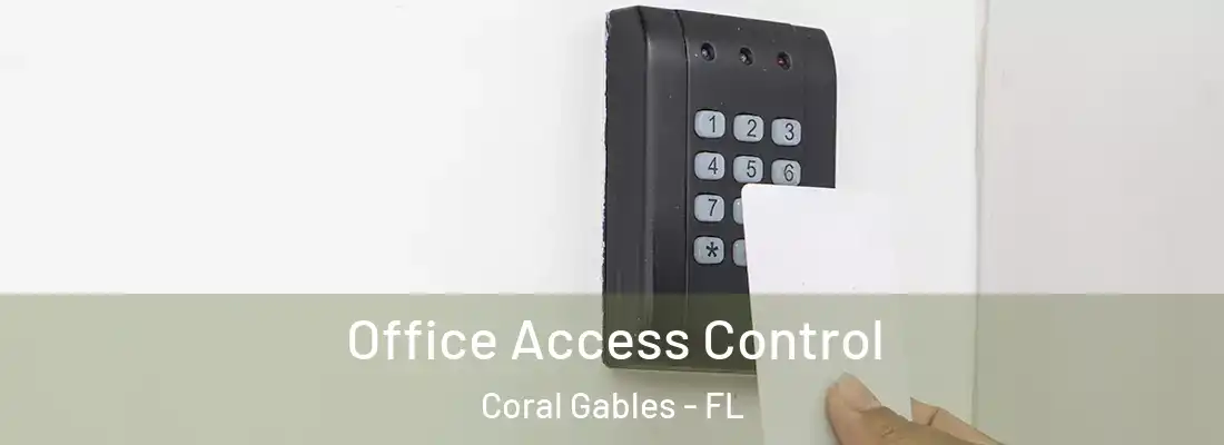  Office Access Control Coral Gables - FL