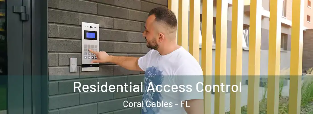 Residential Access Control Coral Gables - FL