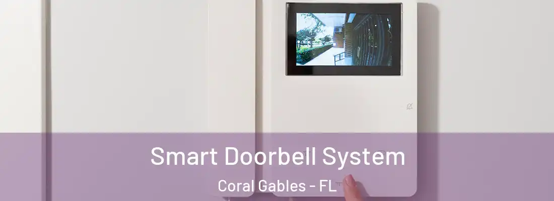  Smart Doorbell System Coral Gables - FL